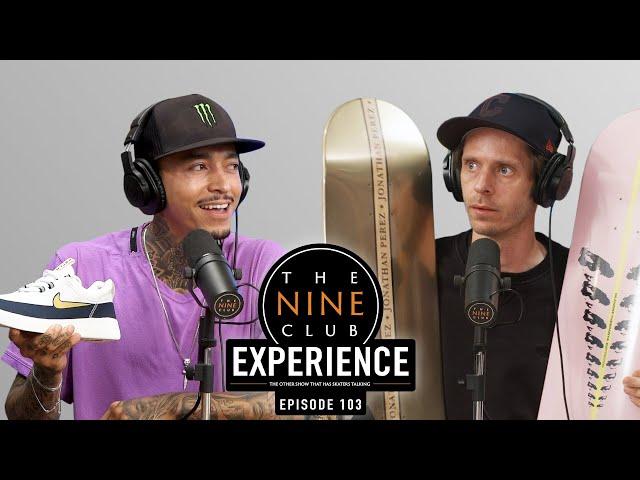 Nine Club EXPERIENCE #103 - Nyjah Huston, Lil Dre and Jonathan Perez, Manramp