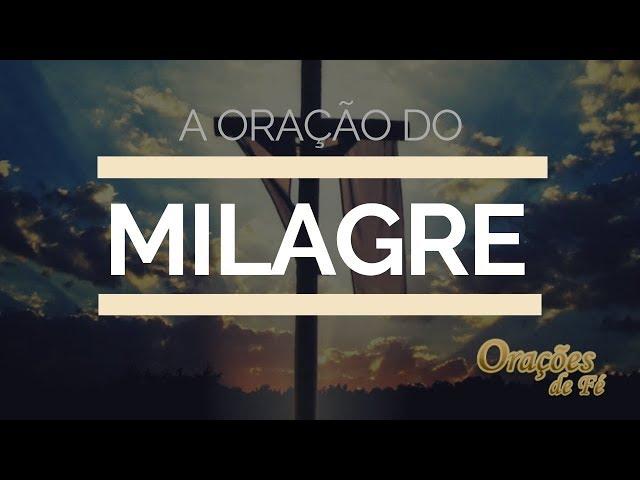 A ORAÇÃO DO MILAGRE