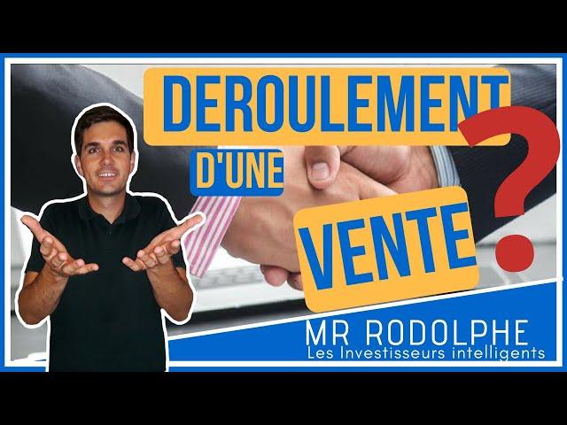 "DÉROULEMENT D'UNE VENTE IMMOBILIÈRE"