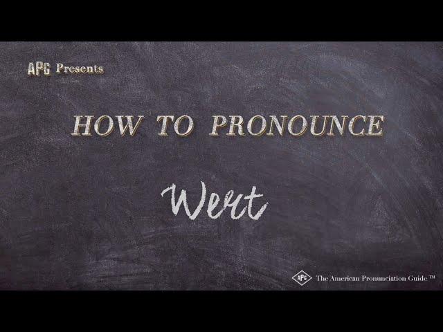 How to Pronounce Wert (Real Life Examples!)