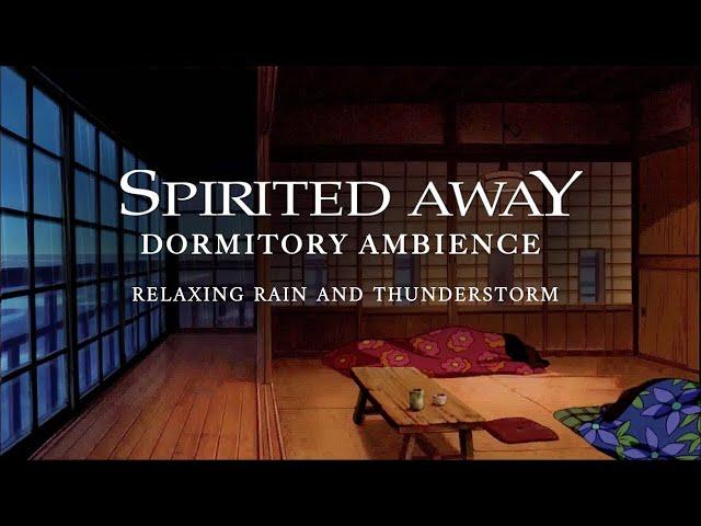 Spirited Away Rain & Thunderstorm in the Bathhouse Dormitory (Ambience for Sleep Studio Ghibli ASMR)