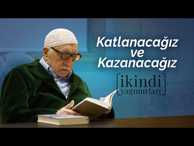 İkindi Yağmurları - Katlanacağız ve Kazanacağız