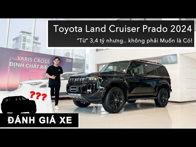 Đây là Toyota Land Cruiser Prado 2024: “Từ” 3,4 tỷ nhưng.. không phải Muốn là Có! |XEHAY.VN|