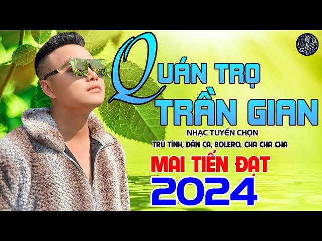 Đổi Gió Cùng Giai Điệu Rumba,Liên Khúc Bolero Hay Nhất 2024, Quán Trọ Trần Gian - Mai Tiến Đạt.