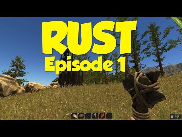 Rust - Episode 1 (Alpha Gameplay)