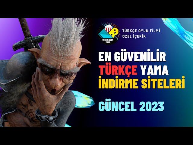 En İyi Türkçe Yama Siteleri | Türkçe Yama Nasıl Kurulur? | Rehber Tadında İnceleme - 2023