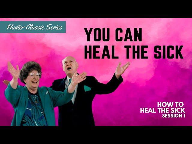 How to Heal the Sick Session 1 | Charles & Frances Hunter | Hunter Ministries