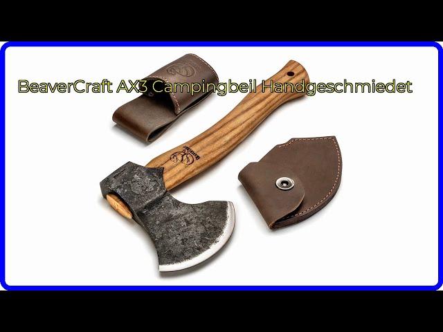 BEWERTUNG (2024): BeaverCraft AX3 Campingbeil Handgeschmiedet. WESENTLICHE Einzelheiten