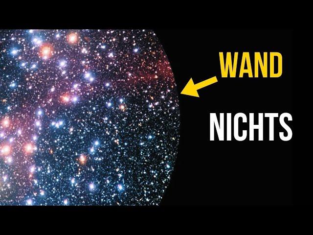 Das Universum ist nicht endlos, es gibt eine Mauer am Rand!