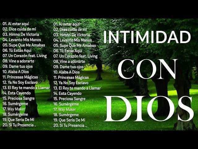 INTIMIDAD CON DIOS - MÚSICA CRISTIANA DE ADORACIÓN Y ALABANZA 2024 - HERMOSAS ALABANZAS PARA ORAR