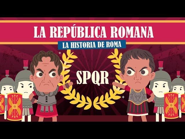 LA REPÚBLICA ROMANA | INFONIMADOS