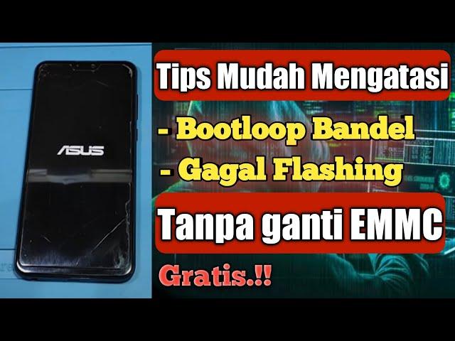 Asus max pro m2 bootloop bandel tanpa ganti emmc