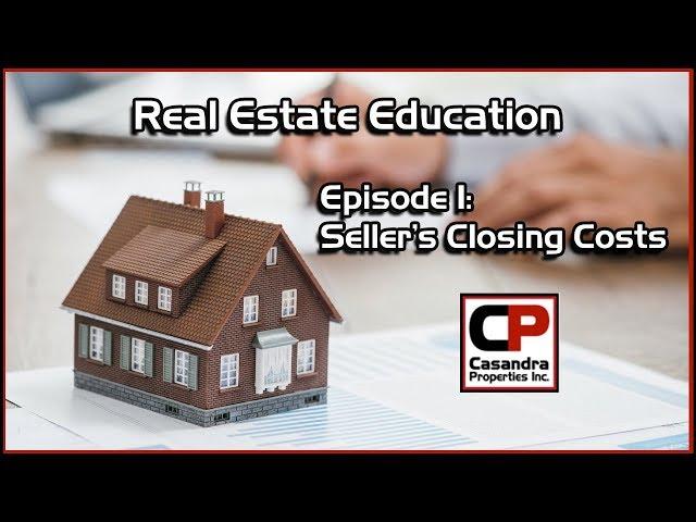 Real Estate Education Ep. 1 | Seller's Closing Costs