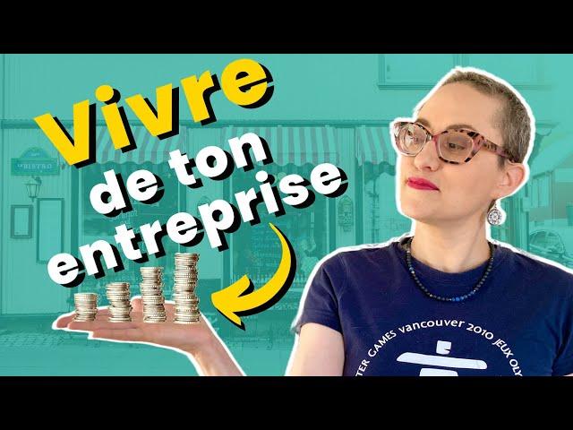 Tu veux vivre de ton entreprise? - 5 incontournables