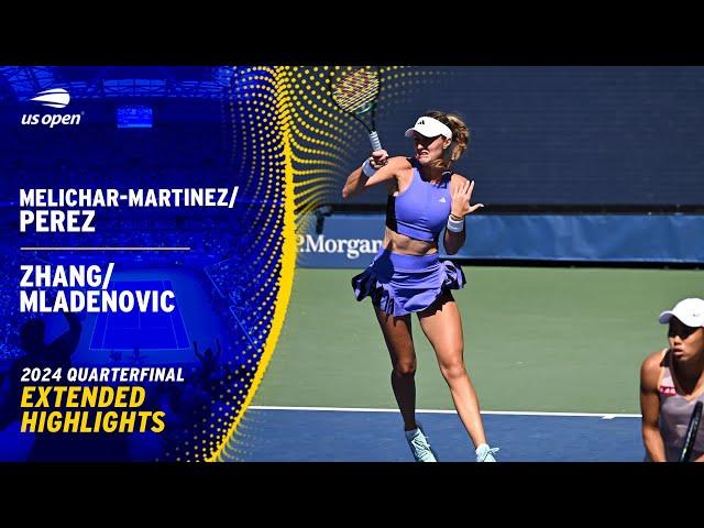 Melichar-Martinez/Perez vs. Zhang/Mladenovic Extended Highlights | 2024 US Open Quarterfinal