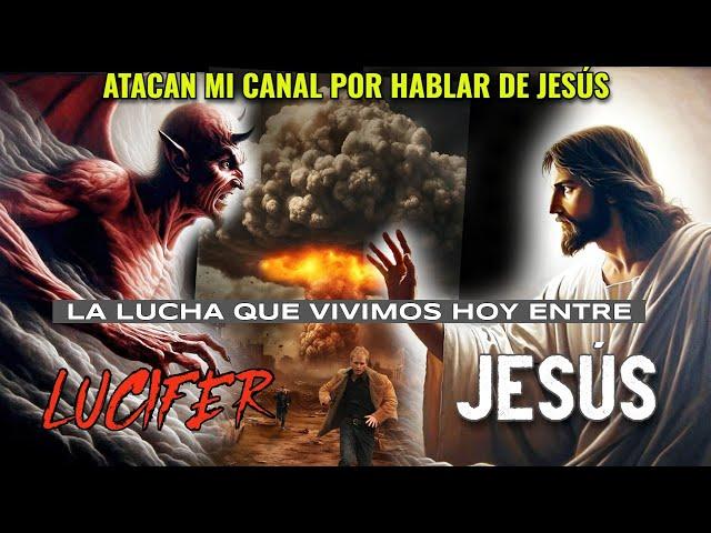 The FIGHT between JESUS ​​and LUCIFER in the world. | THEY ATTACK MY CHANNEL for talking about JESUS