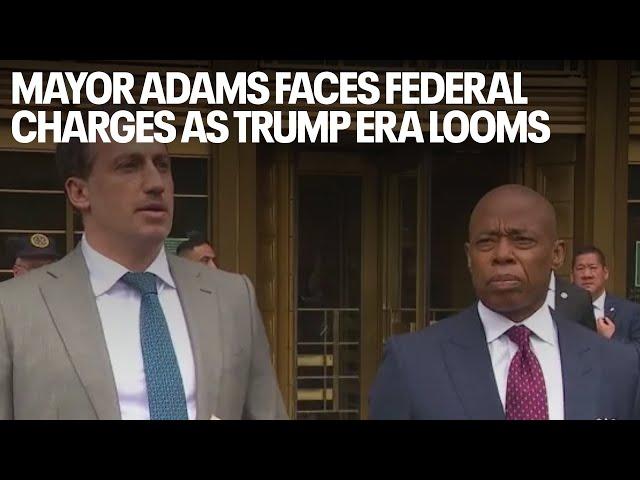 Mayor Adams faces federal charges as Trump era looms