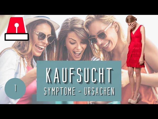 Kaufsucht - Symptome und Ursachen