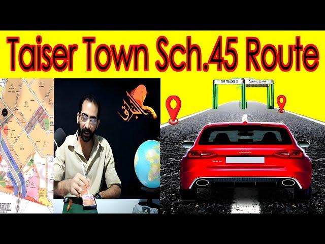 Taiser Town Ki Location Complete Guide | Scheme 45 | AL Buraq Mohsin