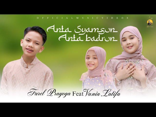 Farel Prayoga feat. Vania Latifa - ANTA SYAMSUN ANTA BADRUN (Official Music Video FP Music)