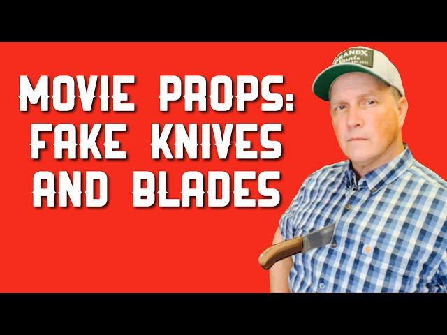 Movie Props: Fake Knives and Blades