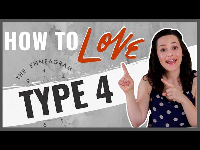 Top 10 Ways to Love an Enneagram Type Four