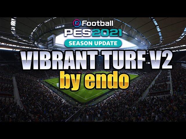 PES 2021 Vibrant Turf Mod by endo