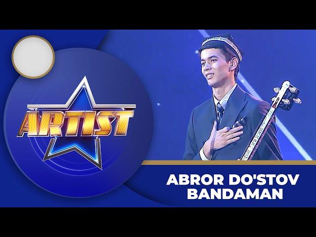 Artist -ABROR DO'STOV | BANDAMAN