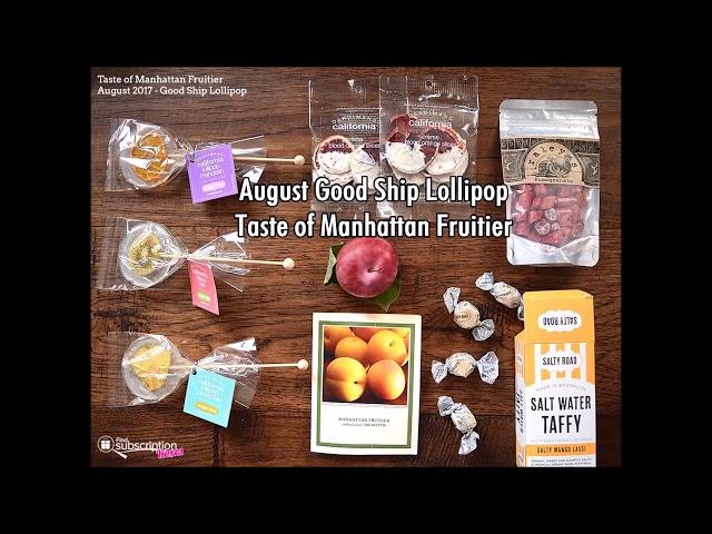 August 2017 Taste of Manhattan Fruitier Unboxing - Good Ship Lollipop