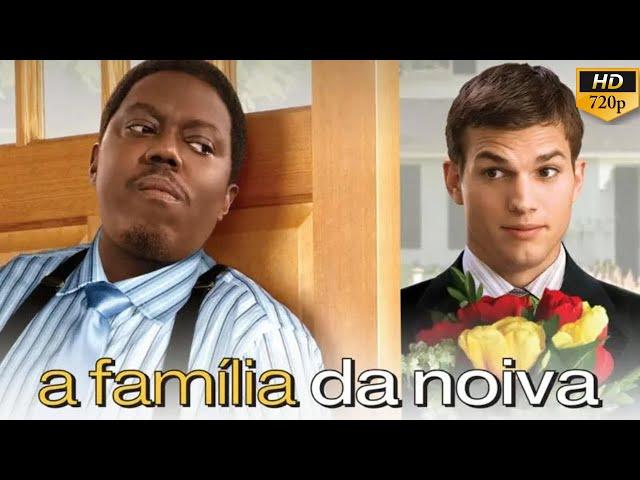 Filme A Família da Noiva (2005) - filme de Comédia Romântica Completo Dublado.