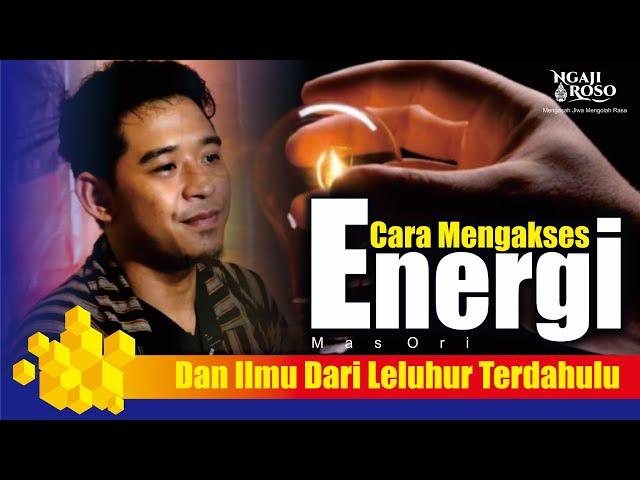 MENGAKSES ENERGI & ILMU DARI LELUHUR, BAGAIMANA CARANYA? - MAS ORI