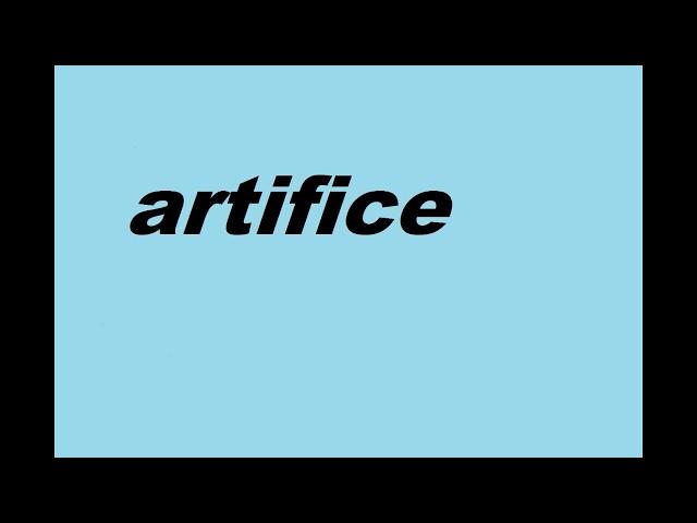 Artifice Meaning