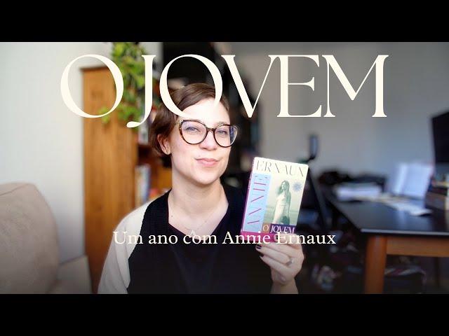 O Jovem - Um ano com Annie Ernaux