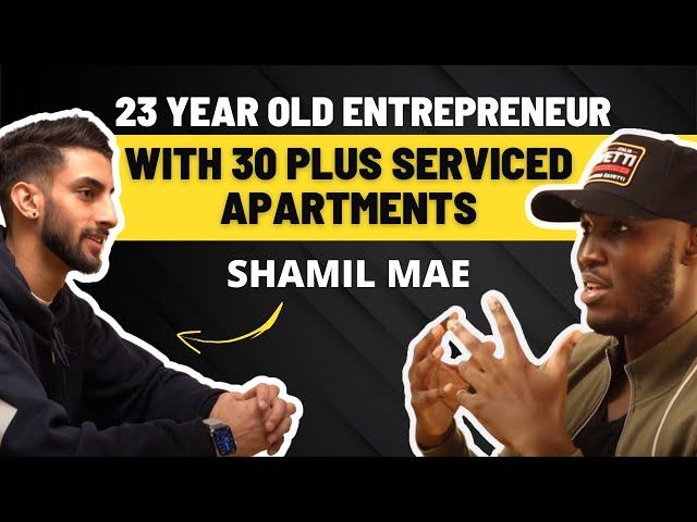 23 Year Old Entrepreneur with 30 Plus Serviced Apartments - Shamil Mae