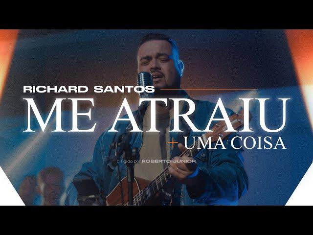 Me Atraiu + Uma Coisa - Richard Santos (Cover)