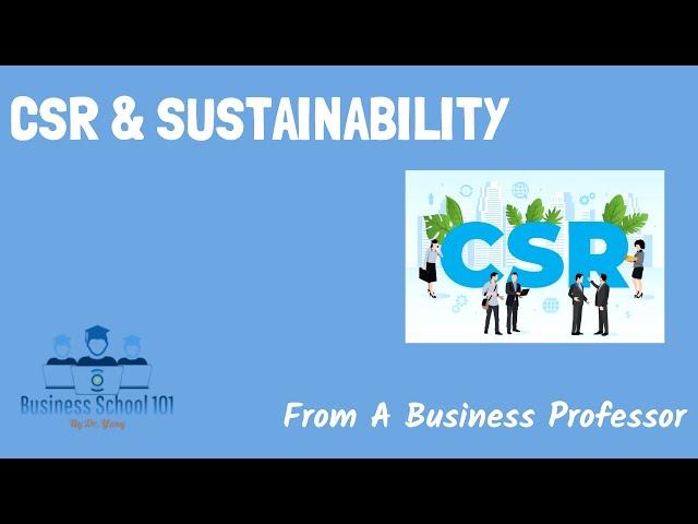 Coporate Social Responsibility & Sustainability | International Business | From A Business Professor