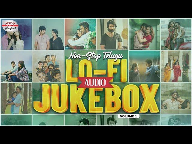 Non-Stop Telugu Lo-Fi Audio Jukebox Vol-1 | Aditya Music Playback | Telugu Songs | Telugu Hit Songs