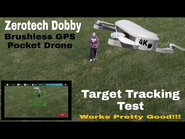 Zerotech Dobby - Brushless GPS Drone ( Target Tracking Test )