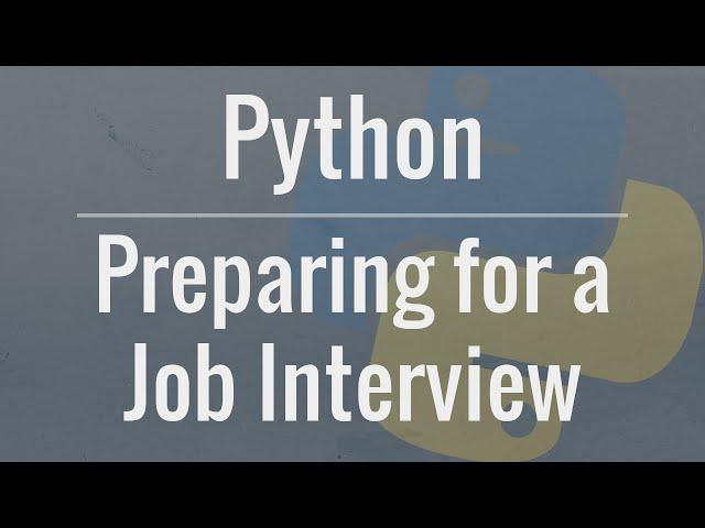 Preparing for a Python Interview: 10 Things You Should Know