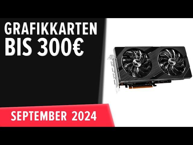 TOP–7. Die besten Grafikkarten bis 300€. September 2024. Test & Vergleich | Deutsch