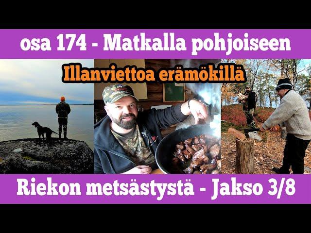 Riekkojahti - jakso 3/8  - Illanviettoa erämaamökissä