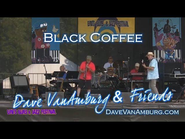 Black Coffee, Dave Van Amburg & Friend, Erie's Blues & Jazz Festival 2018