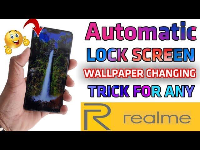 AUTOMATIC LOCK SCREEN WALLPAPER CHANGING TRICK FOR ANY REALME DEVICE | TOSHIN TECH  