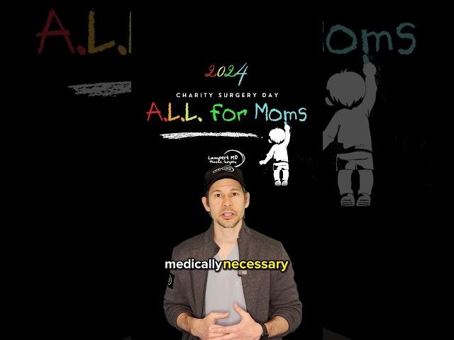 Free Surgery?! - A.L.L. For Mom's Charity Surgery Day 2024