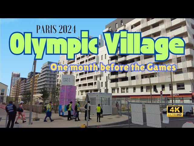 [4K] Paris 2024 Olympic Village: one month before the Games ️ Saint Denis Update June 2024