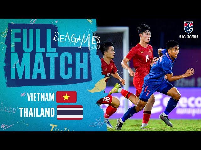 FULL MATCH: เวียดนาม - ไทย | ฟุตบอลชายซีเกมส์ 2023