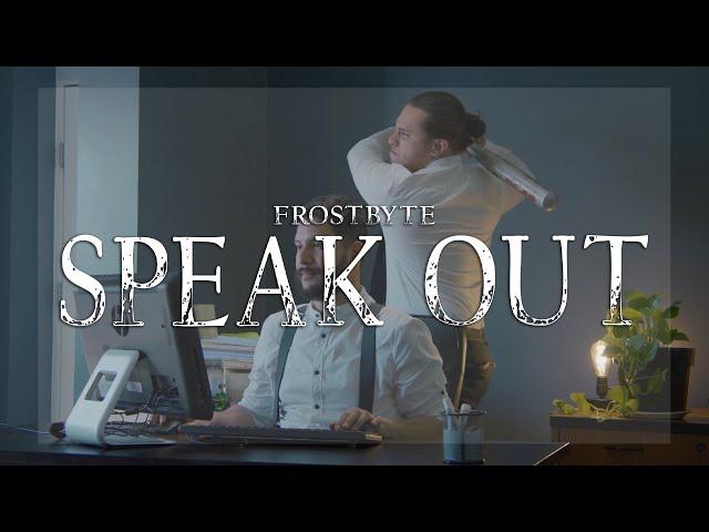 FrostByte - Speak Out (Official Music Video)