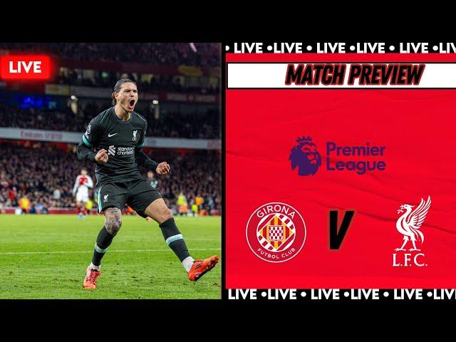 ALI + JOTA BACK! STRONG SQUAD ANNOUNCED! Girona v Liverpool | UEFA Champions League Match Preview