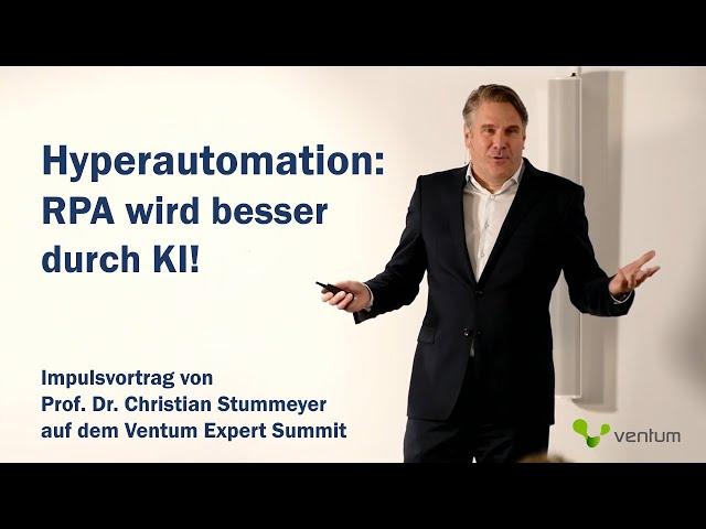 Hyperautomation - Impulsvortrag über RPA und KI von Prof. Stummeyer