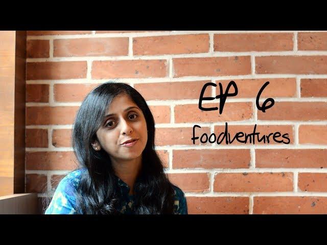 Foodventures | Episode Six | The Desi Foodie